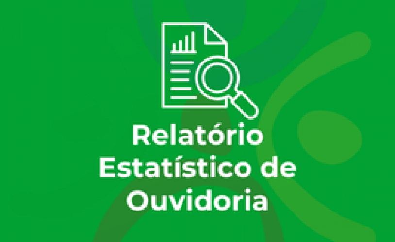 Relatório Estatístico de Ouvidoria