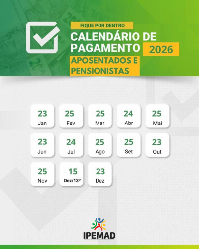 CALENDÁRIO ANUAL DE PAGAMENTO DOS APOSENTADOS E PENSIONISTAS.